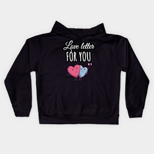 Love letter for you Kids Hoodie